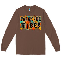 Chestnut thankful vibes Long Sleeve Tee - FaDigitalArtStudio