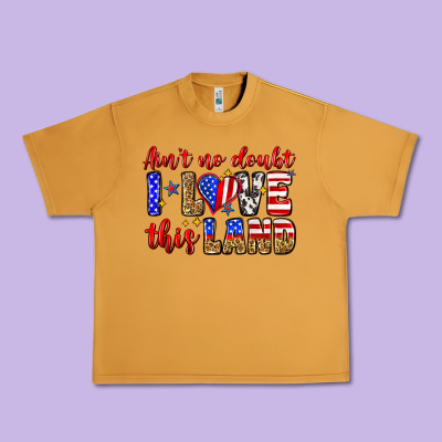 Ain't No Doubt I Love This Land Urban Heavy Tee Designed By Zillion Design Studio