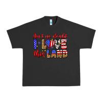 Pigment Black ain't no doubt i love this land Urban Heavy Tee - Zillion Design Studio