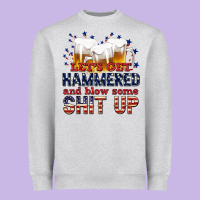 Heavyweight Sweatshirt lets get hammered
