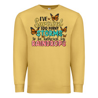 Antique Gold i have survived too many storms to be bothered by raindrops malia Premium Sweatshirt - MaliasSmallBusiness