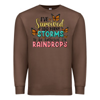 Chestnut i have survived too many storms to be bothered by raindrops malia Premium Sweatshirt - MaliasSmallBusiness