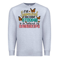 Heather Grey i have survived too many storms to be bothered by raindrops malia Premium Sweatshirt - MaliasSmallBusiness