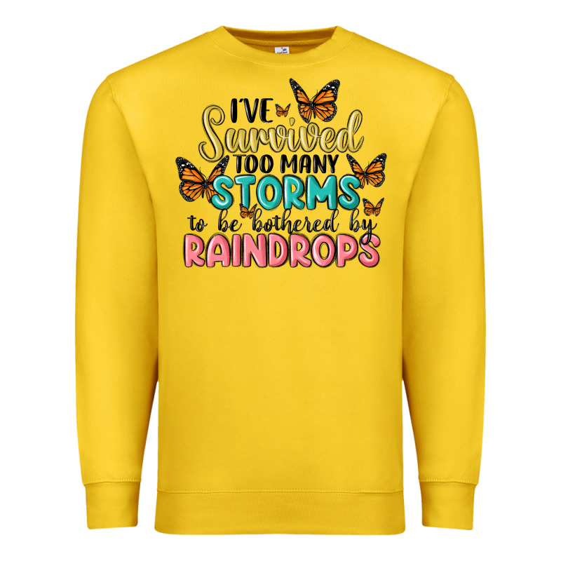 I Have Survived Too Many Storms To Be Bothered By Raindrops Malia Premium Sweatshirt by MaliasSmallBusiness | Teevron
