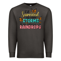 Smoke i have survived too many storms to be bothered by raindrops malia Premium Sweatshirt - MaliasSmallBusiness