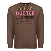 Chestnut a wise doctor once said Premium Sweatshirt - MaliasSmallBusiness