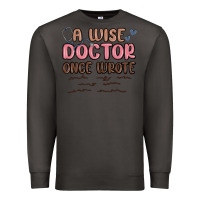 Smoke a wise doctor once said Premium Sweatshirt - MaliasSmallBusiness