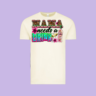 Mama Needs A Drink Vintage Tee Designed By Zillion Design Studio