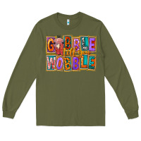 Army Green gobble till you wobble Long Sleeve Tee - FaDigitalArtStudio