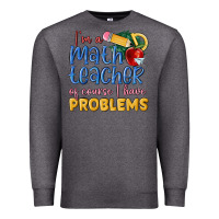 Charcoal Heather im a math teacher of course i have problems Premium Sweatshirt - MaliasSmallBusiness