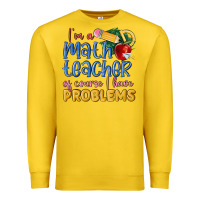 Lemon im a math teacher of course i have problems Premium Sweatshirt - MaliasSmallBusiness