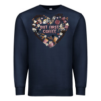 Navy but first coffee Premium Sweatshirt - MaliasSmallBusiness