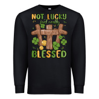 Not Lucky Just Really Blessed Malia Premium Sweatshirt | Teevron