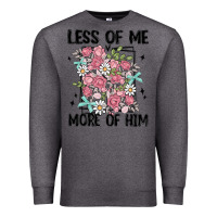 Charcoal Heather less of me more of him Premium Sweatshirt - MaliasSmallBusiness
