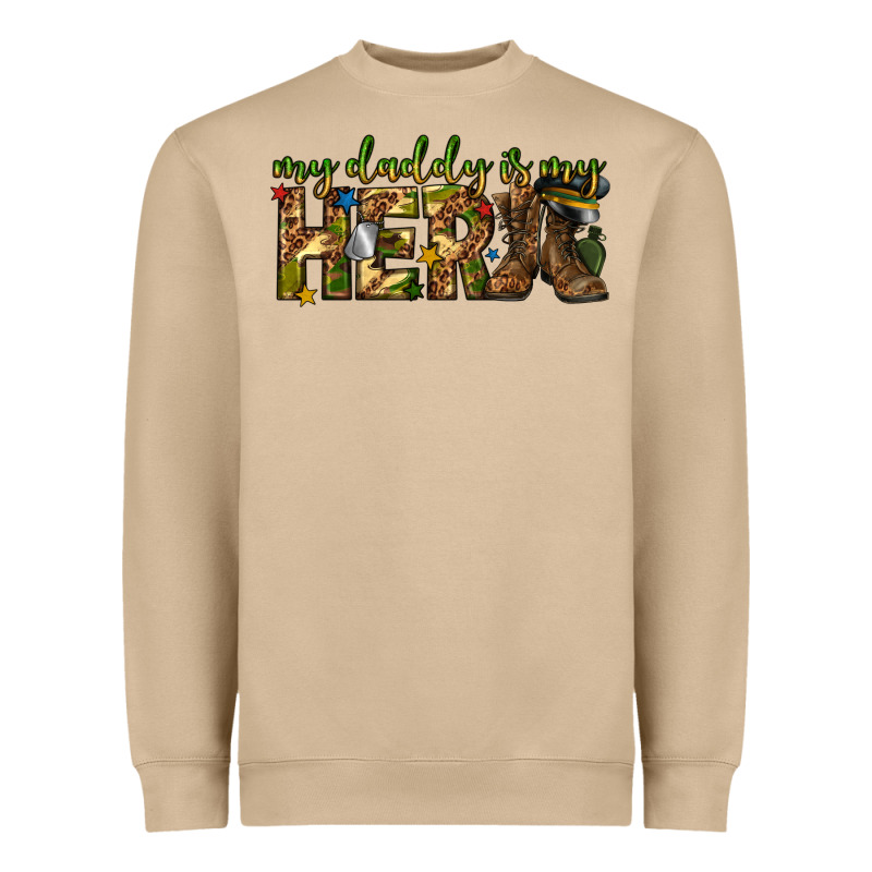 My Daddy Is My Hero Army Western Heavyweight Sweatshirt by texasbilliewilder | Teevron