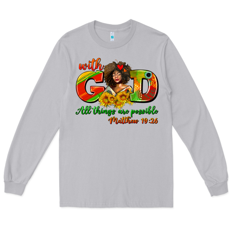With God All Things Are Possible Juneteenth Long Sleeve Tee by AdoDesignShop | Teevron