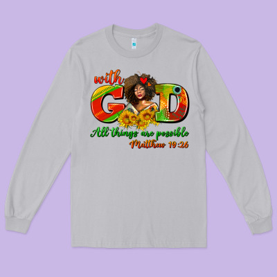 With God All Things Are Possible Juneteenth Long Sleeve Tee Designed By Adodesignshop