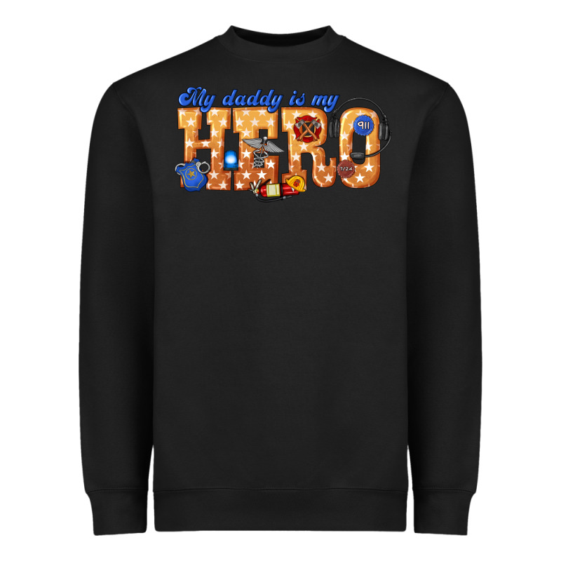 My Daddy Is My Hero Dispatcher Heavyweight Sweatshirt by texasbilliewilder | Teevron