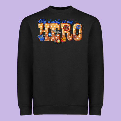 Heavyweight Sweatshirt my daddy is my hero dispatcher