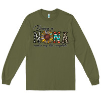 Army Green being nana makes my life complate Long Sleeve Tee - CowhideDigitalArt