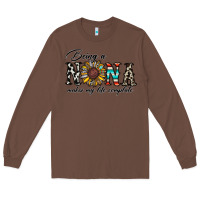 Chestnut being nana makes my life complate Long Sleeve Tee - CowhideDigitalArt