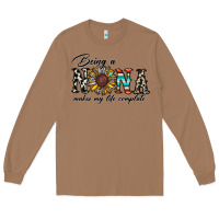 Toasted Coconut being nana makes my life complate Long Sleeve Tee - CowhideDigitalArt