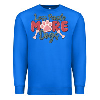 True Royal less people more dogs Premium Sweatshirt - MaliasSmallBusiness