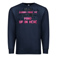 Navy y'all gonna make me lose my mind Premium Sweatshirt - MaliasSmallBusiness