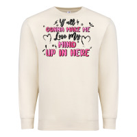 Sandshell y'all gonna make me lose my mind Premium Sweatshirt - MaliasSmallBusiness