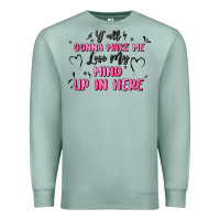 Seafoam y'all gonna make me lose my mind Premium Sweatshirt - MaliasSmallBusiness