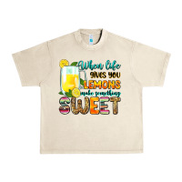 Sandshell when life gives you lemons make someting sweet Urban Heavy Tee - Zillion Design Studio
