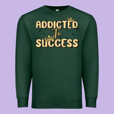 Addicted To Success Premium Sweatshirt Designed By Maliassmallbusiness