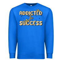 True Royal addicted to success Premium Sweatshirt - MaliasSmallBusiness
