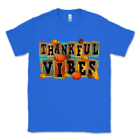 True Royal thankful vibes Classic Tee - FaDigitalArtStudio