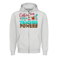 Dove Grey coffee gives me teacher powers Zipper Hoodie - BundleAndBundleShop