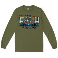 Army Green can move faith mountains Long Sleeve Tee - CowhideDigitalArt
