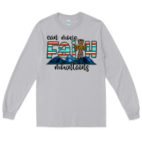Moon Dust can move faith mountains Long Sleeve Tee - CowhideDigitalArt