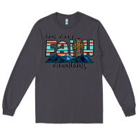 Smoke can move faith mountains Long Sleeve Tee - CowhideDigitalArt