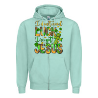 Seafoam I don't need luck I've got Jesus Zipper Hoodie - Jasminsmagicworld