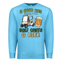 Ocean Blue a god day starts with golf carts and beer Premium Sweatshirt - MaliasSmallBusiness