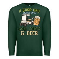 Sports Green a god day starts with golf carts and beer Premium Sweatshirt - MaliasSmallBusiness