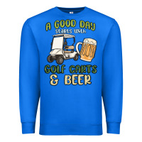 True Royal a god day starts with golf carts and beer Premium Sweatshirt - MaliasSmallBusiness