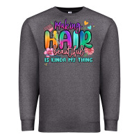 Charcoal Heather making hair beautiful is kinda my thing Premium Sweatshirt - MaliasSmallBusiness