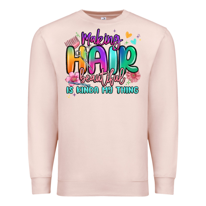 Making Hair Beautiful Is Kinda My Thing Premium Sweatshirt by MaliasSmallBusiness | Teevron