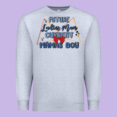 Future Ladies Man Current Mamas Boy Premium Sweatshirt Designed By Maliassmallbusiness