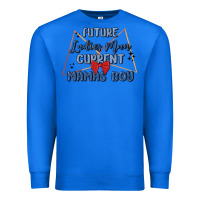 True Royal future ladies man current mamas boy Premium Sweatshirt - MaliasSmallBusiness