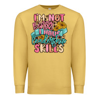 I'm Not Bossy I Just Have Leadership Skills Premium Sweatshirt | Teevron
