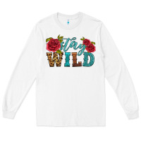 White stay wild Long Sleeve Tee - HRA Design Shop