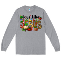 Heather Grey Christmas love like jesus Long Sleeve Tee - FaDigitalArtStudio