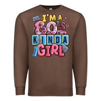 Chestnut i'm a 80's kinda girl Premium Sweatshirt - MaliasSmallBusiness